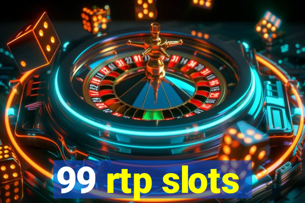 99 rtp slots